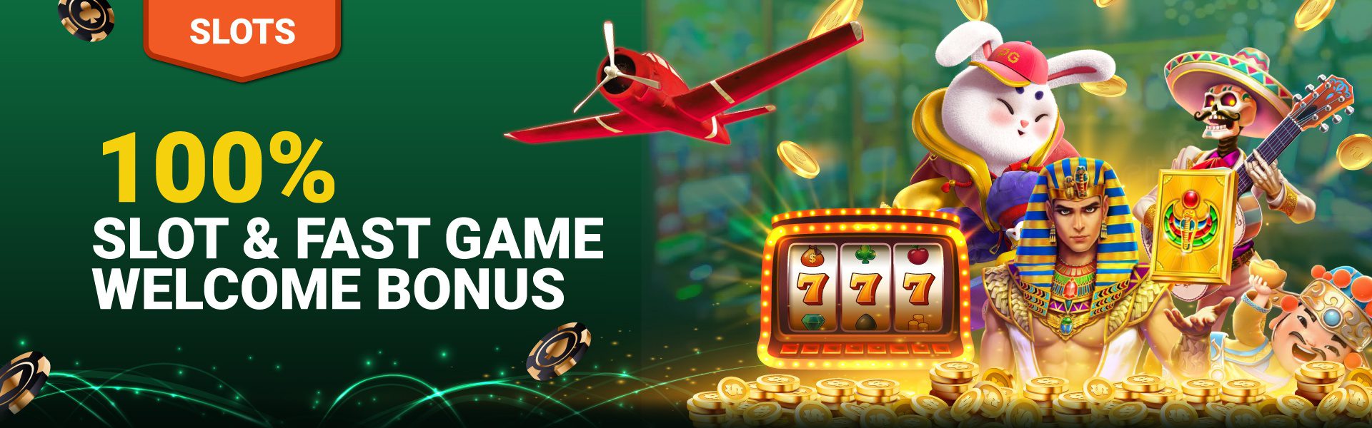 100% SLOTS & FAST GAME WELCOME BONUS